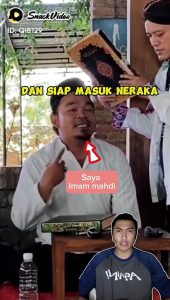 Geger di medsos bahwa ada yang mengaku imam Mahdi.