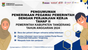 PENGUMUMAN, TENTANG PENERIMAAN PEGAWAI PEMERINTAH DENGAN PERJANJIAN KERJA TAHAP II DI LINGKUNGAN PEMERINTAH KABUPATEN TANGERANG TAHUN ANGGARAN 2024.